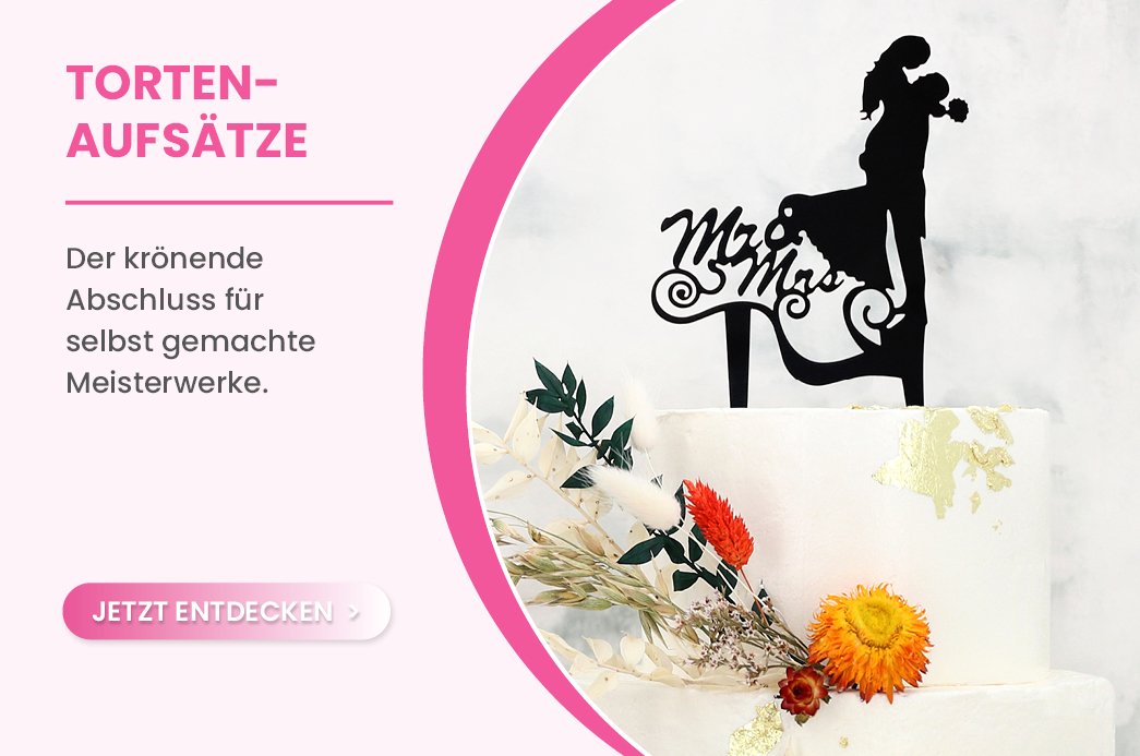 Tortenaufsätze und Cake Topper